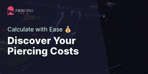 dydoe piercing cost|Piercing Cost Calculators